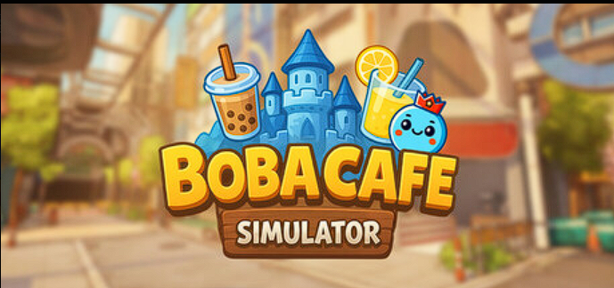 奶茶店模拟器 - 重生之我在冰堡甜城当店长/Boba Cafe Simulator|解压即玩|联机版-小枫资源库